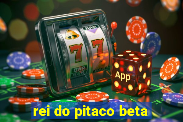 rei do pitaco beta